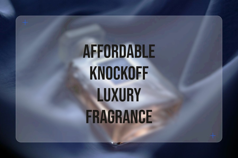affordable knockoff luxury fragrance