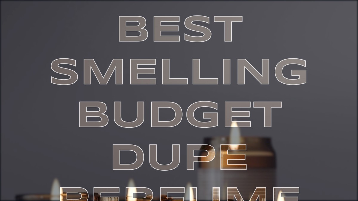best smelling budget dupe perfume