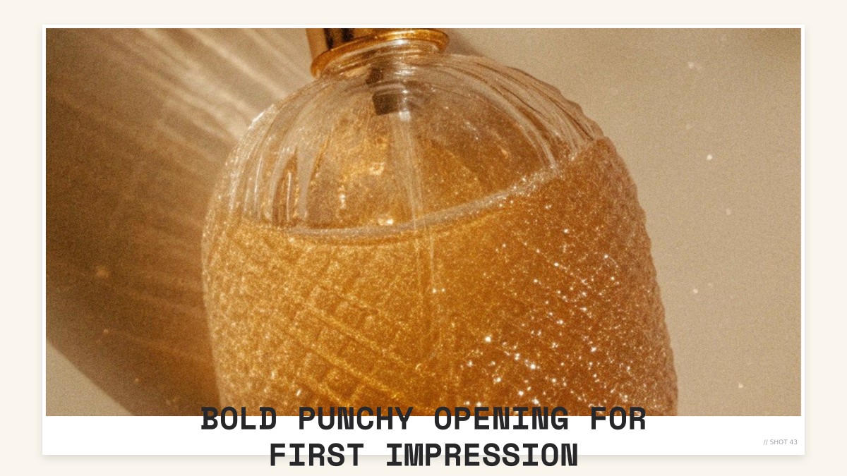 bold punchy opening for first impression