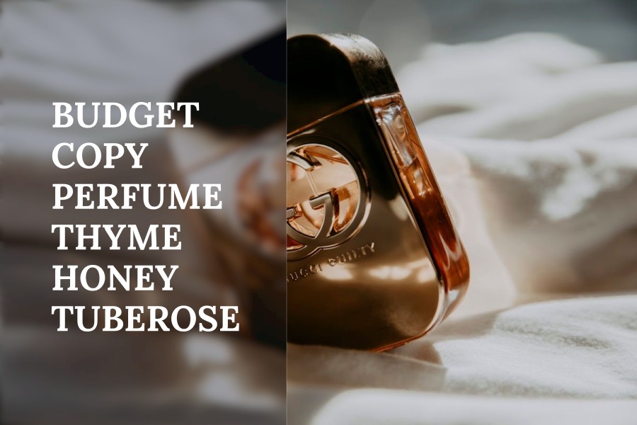 budget copy perfume thyme honey tuberose