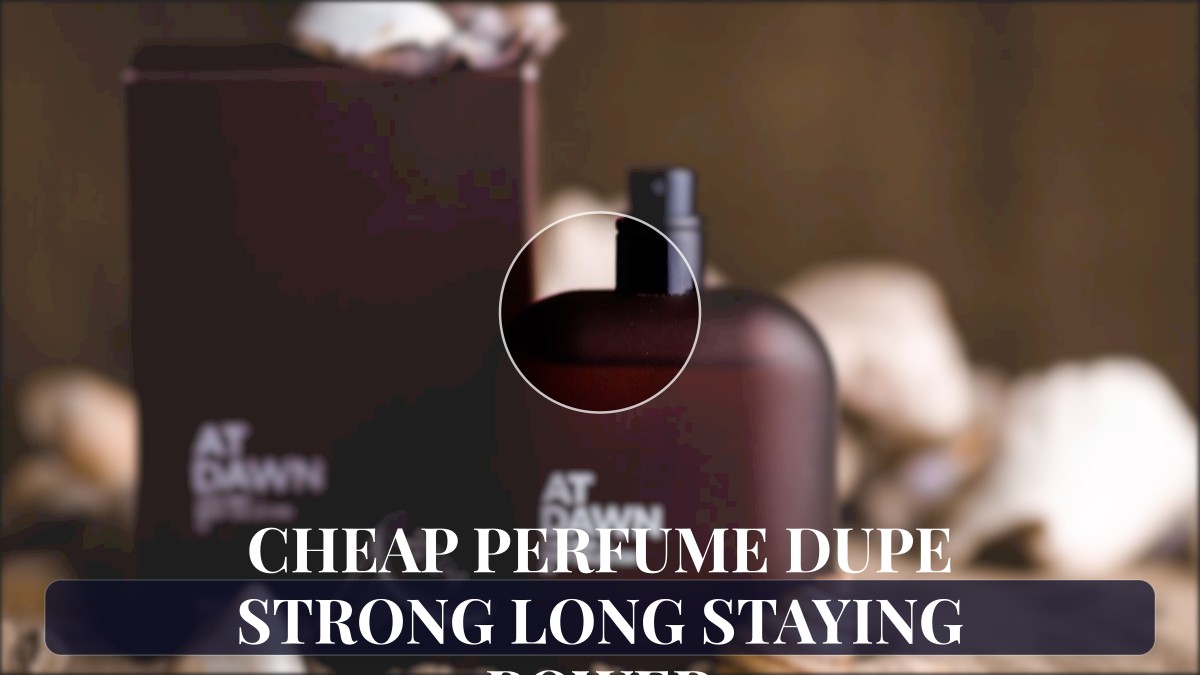 cheap perfume dupe strong long staying power