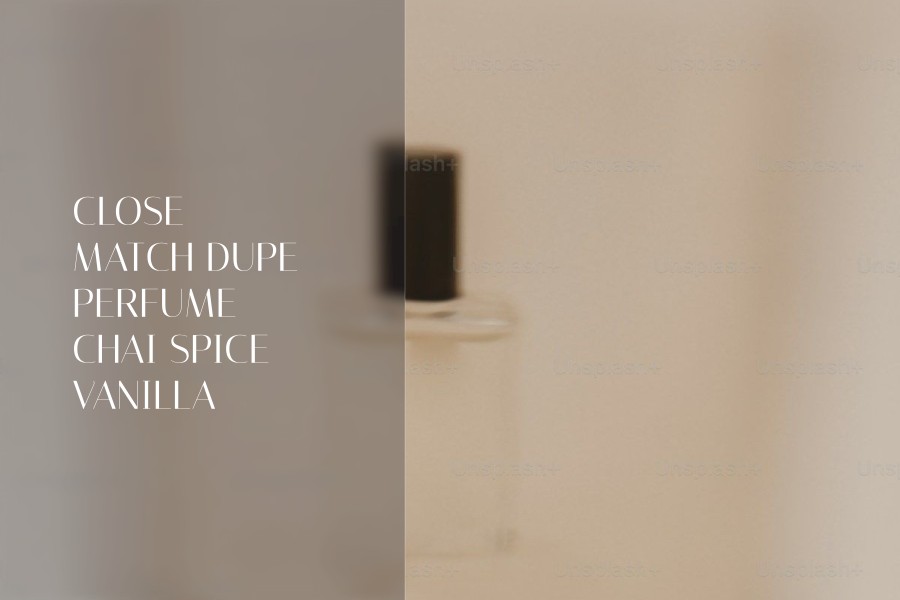 close match dupe perfume chai spice vanilla
