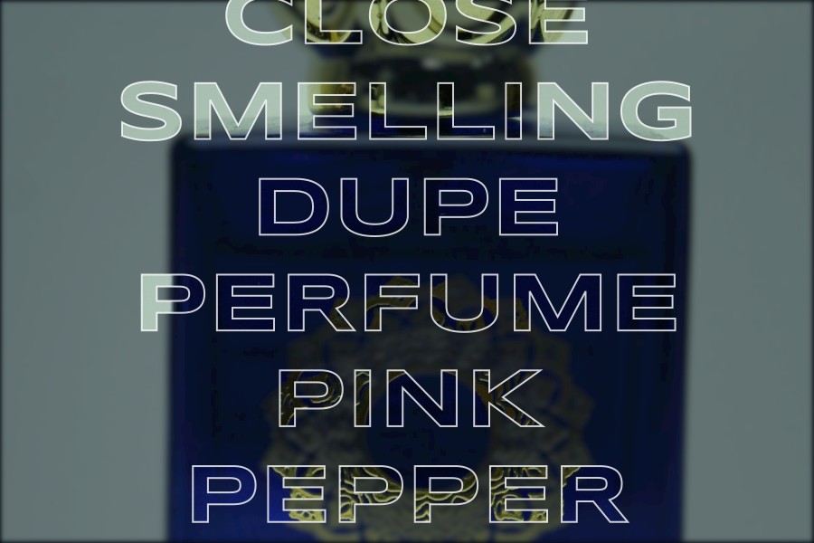 close smelling dupe perfume pink pepper rose