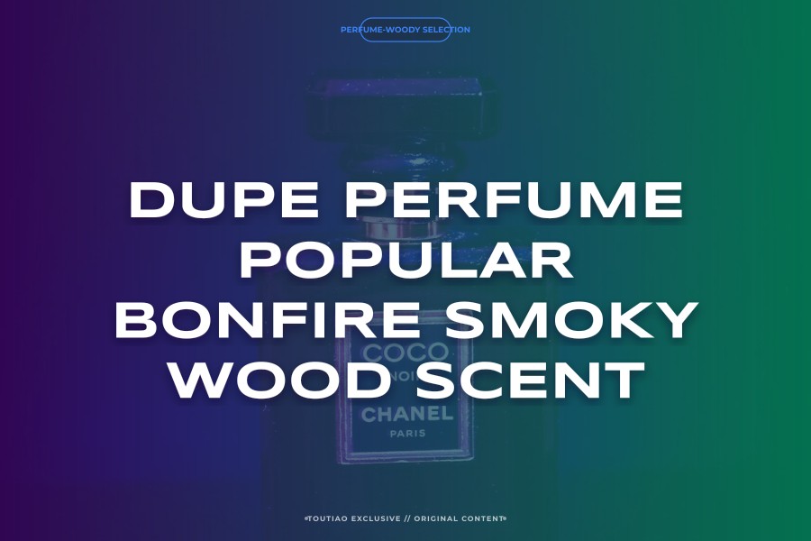dupe perfume popular bonfire smoky wood scent