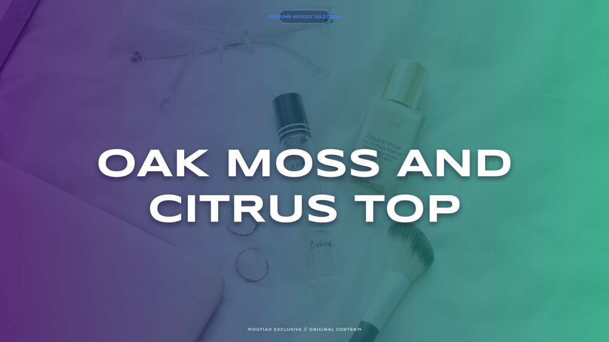 oak moss and citrus top