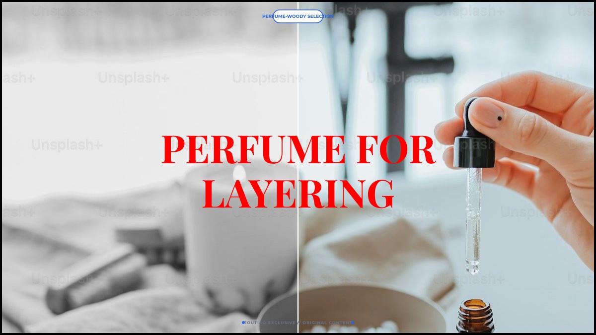 perfume for layering