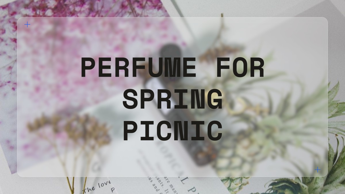perfume for spring picnic