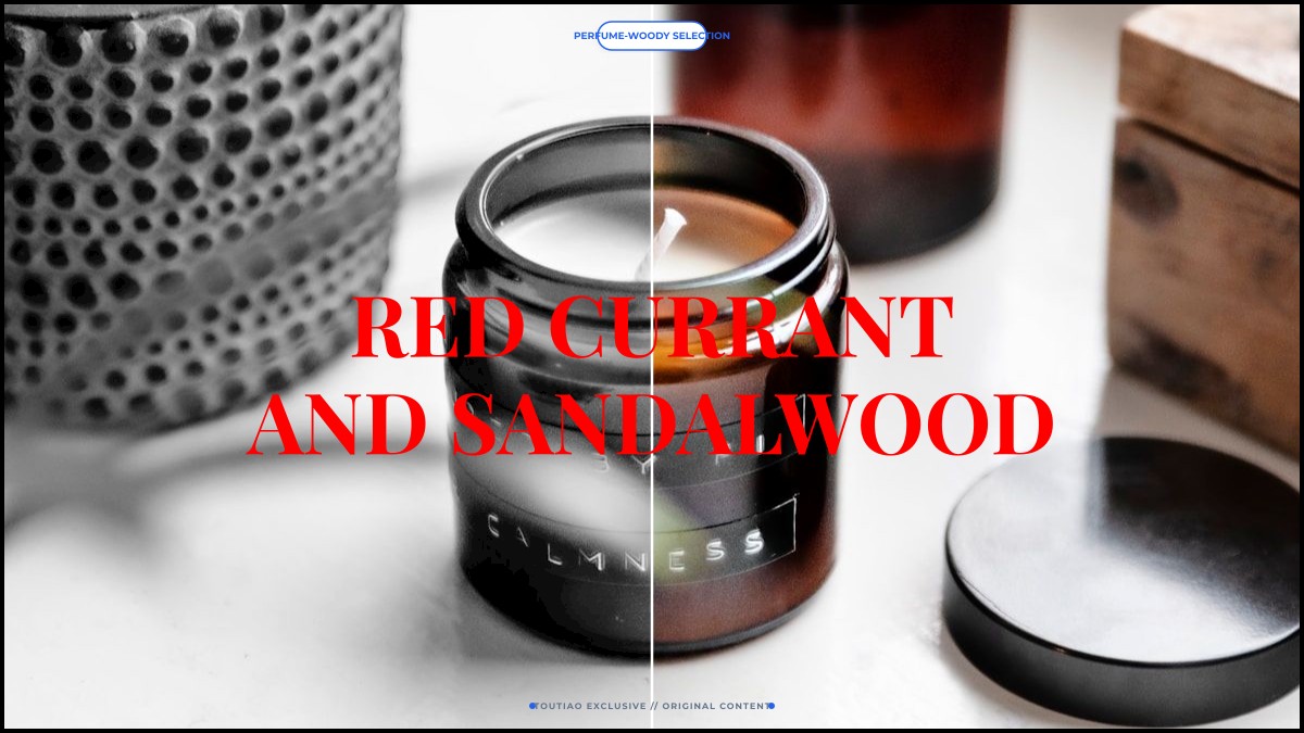 red currant and sandalwood