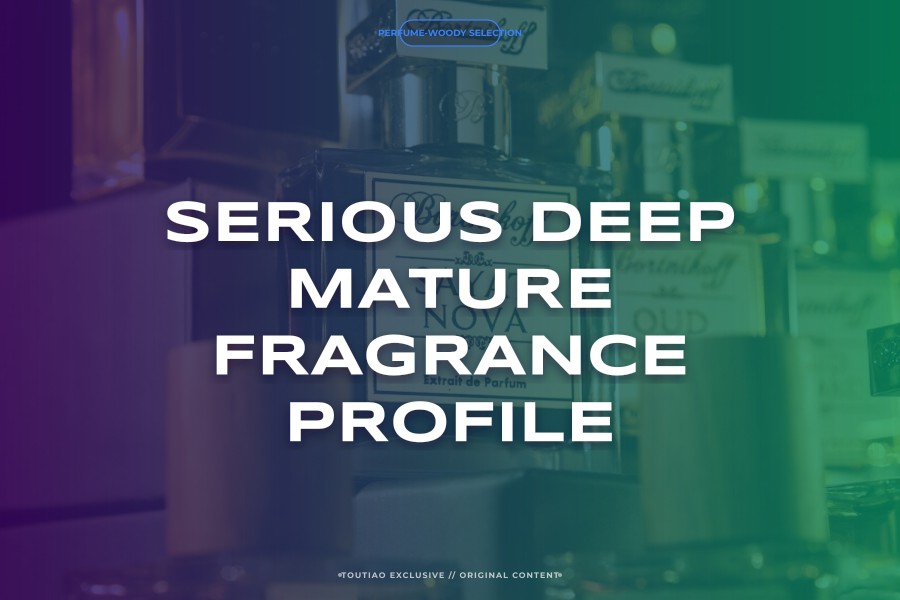 serious deep mature fragrance profile