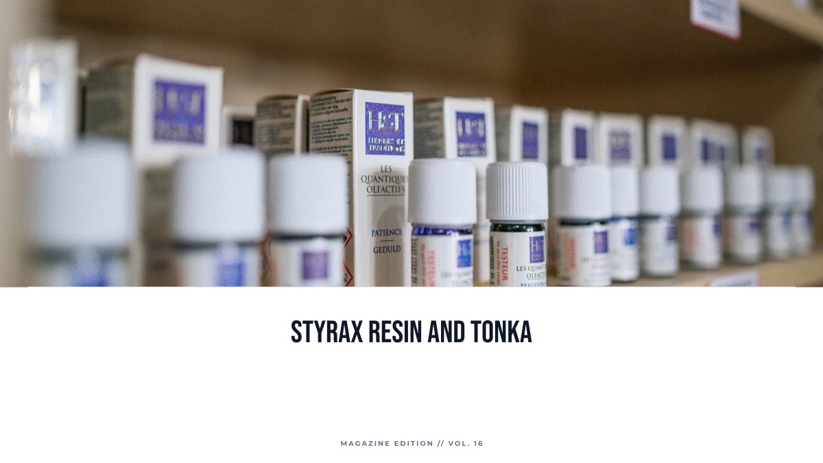 styrax resin and tonka