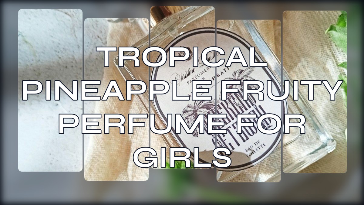 tropical pineapple fruity perfume for girls