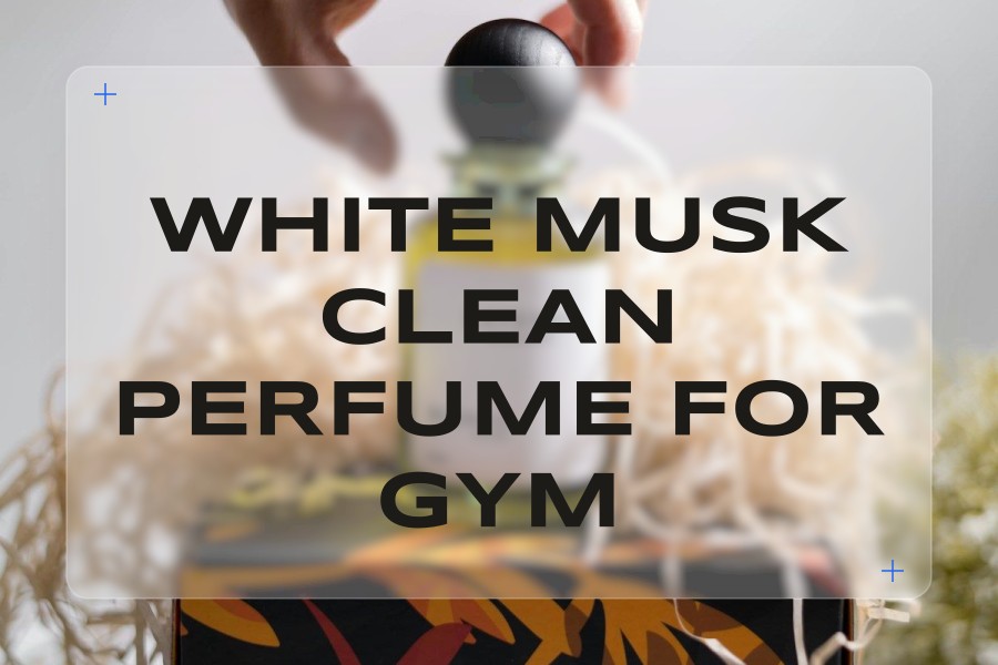 white musk clean perfume for gym